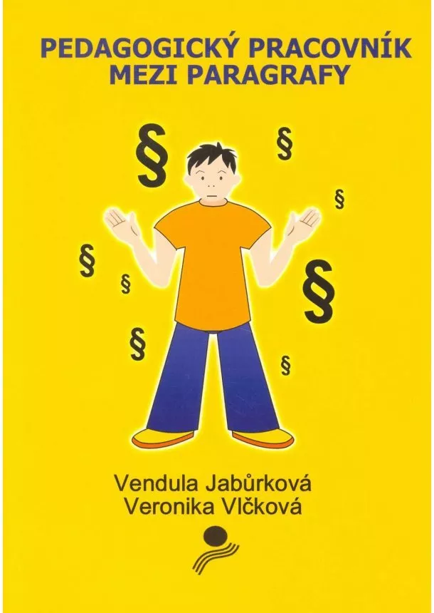 Jabůrková Vendula, Vlčková Veronika - Pedagogický pracovník mezi paragrafy