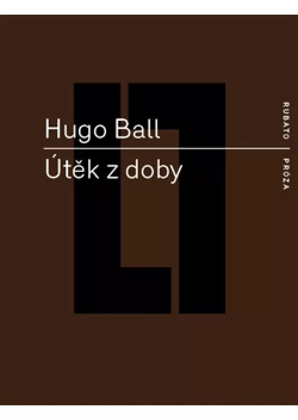 Hugo Ball - Útěk z doby