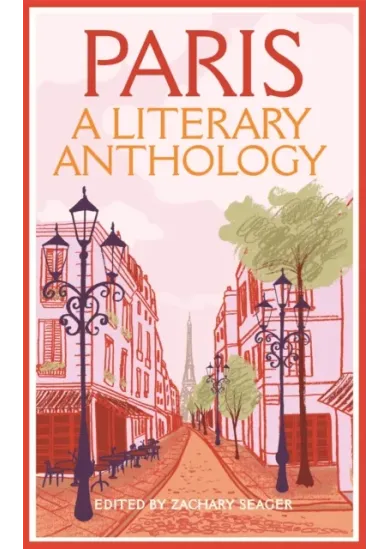 Paris: A Literary Anthology