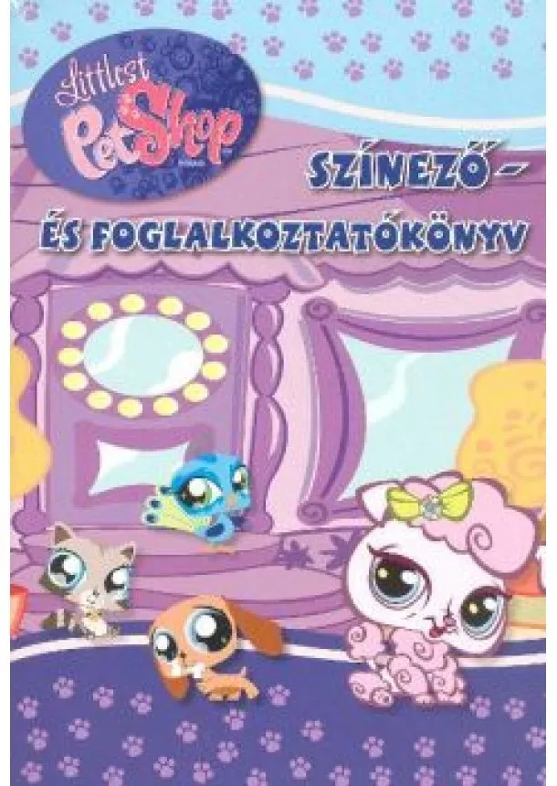 Foglalkoztató És Szinezőkönyv - LITTLEST PETSHOP /SZÍNEZŐ- ÉS FOGLALKOZTATÓKÖNYV