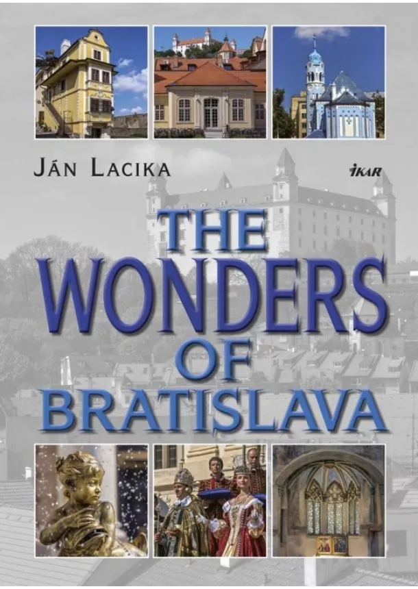 Ján Lacika - The Wonders of Bratislava