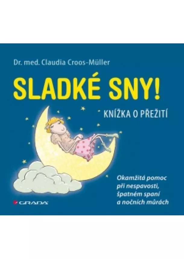 Claudia Croos–Müller - Sladké sny! - Knížka o přežití