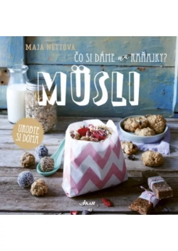 Maja Nettová - Čo si dáme na raňajky? Müsli