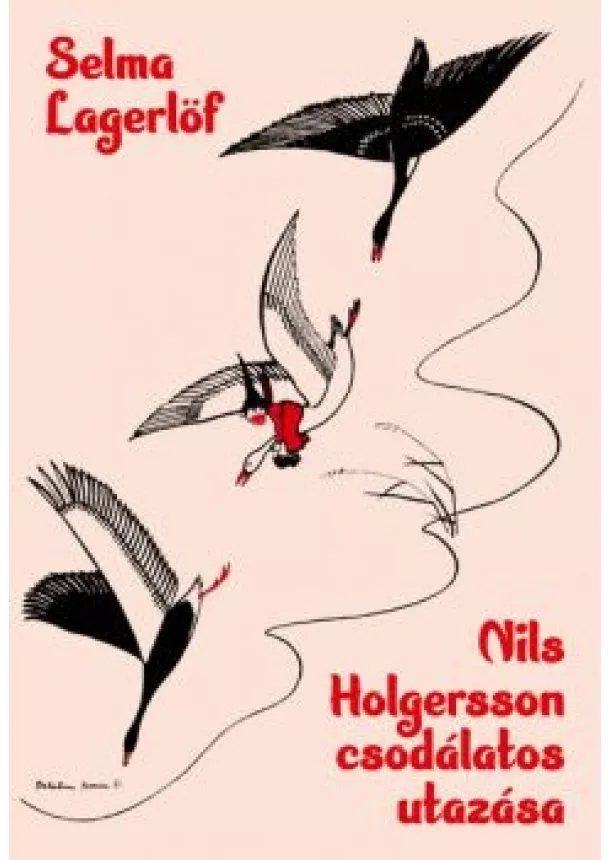 Selma Lagerlöf - Nils Holgersson csodálatos utazása