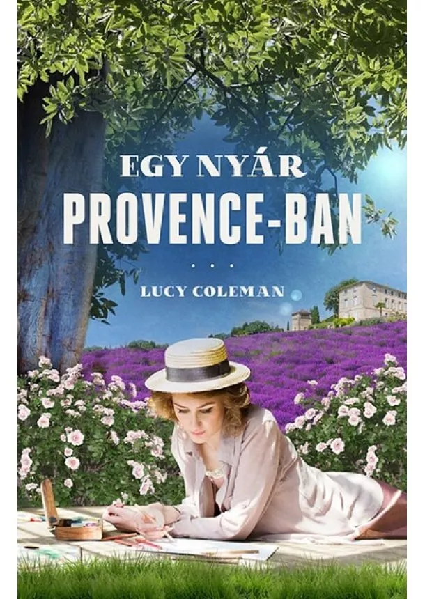 Lucy Coleman - Egy Nyár Provence-ban