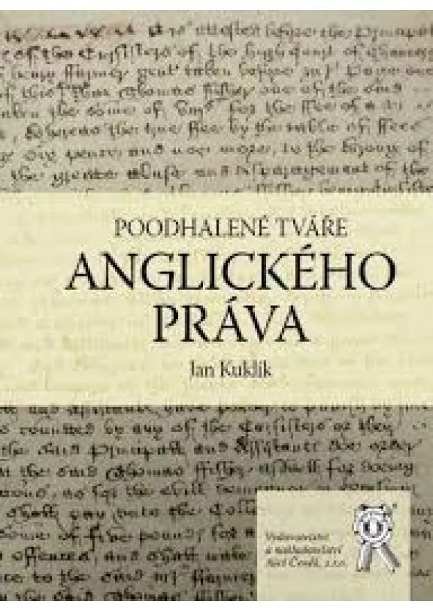 Jan Kuklík - Poodhalené tváře anglického práva