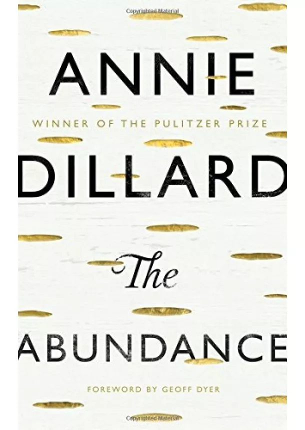 Annie Dillard, Geoff Dyer - Abundance