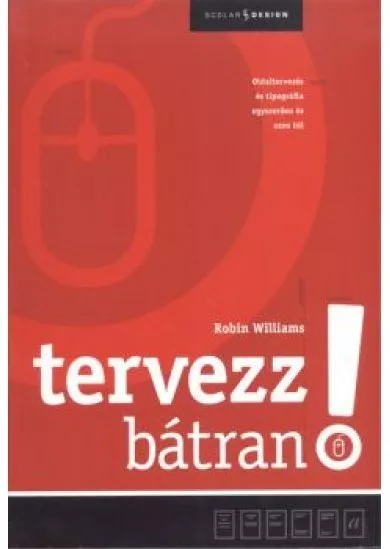 Tervezz bátran! /Oldaltervezés és tipográfia