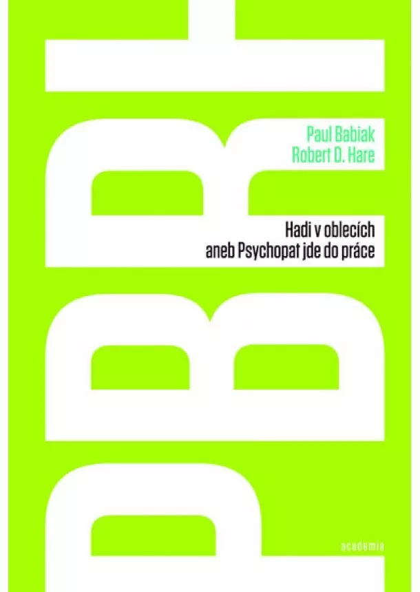 Paul Babiak, Robert D. Hare - Hadi v oblecích aneb Psychopat jde do práce