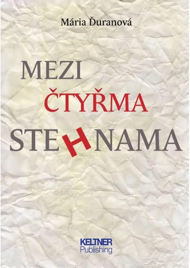 Mária Ďuranová - Mezi čtyřma stehnama