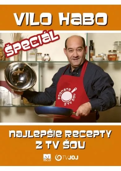 Vilo Habo špeciál - Najlepšie recepty z TV šou