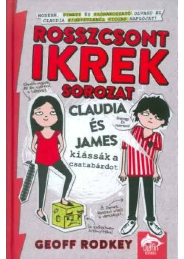 Geoff Rodkey - Claudia és James kiássák a csatabárdot /Rosszcsont ikrek 1.