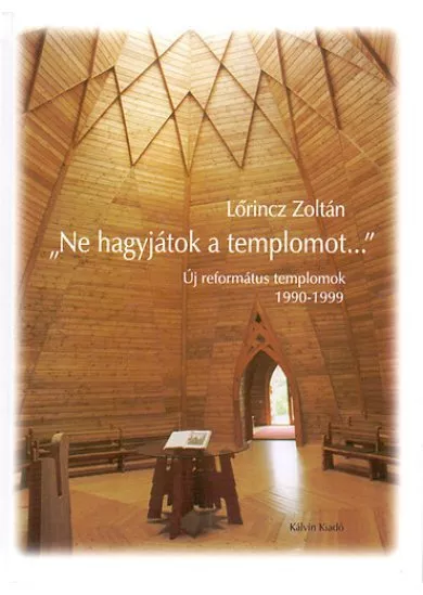 Ne hagyjátok a templomot....