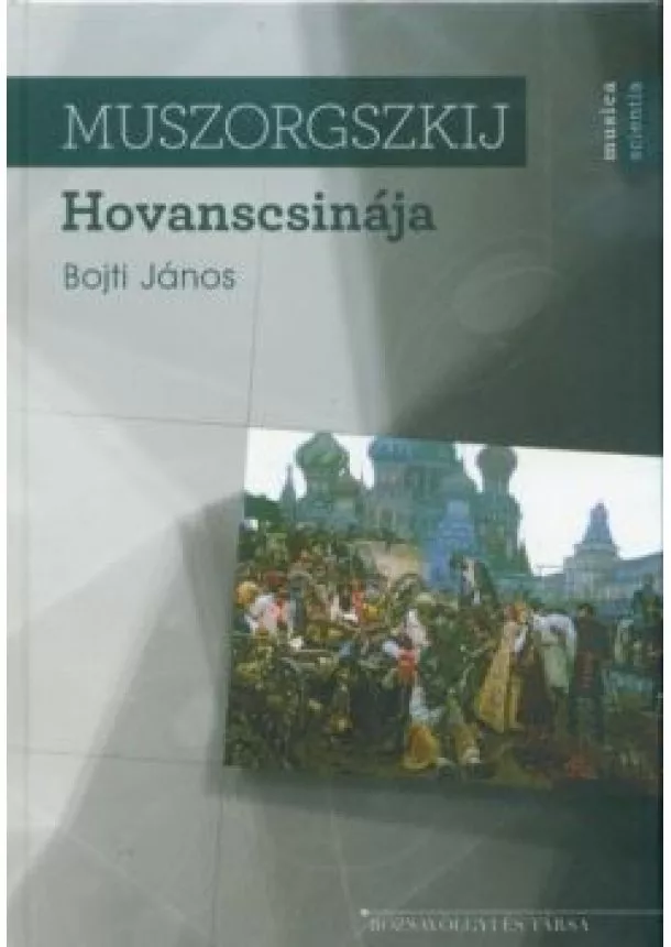 Bojti János - Muszorgszkij Hovanscsinája