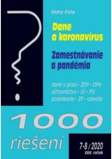 1000 riešení 7-8/2020 - Dane, Zamestnávanie, Podnikanie a Verejná správa počas pandémie - otázky a odpovede z praxe