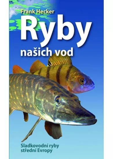 Ryby našich vod - Sladkovodní ryby střed