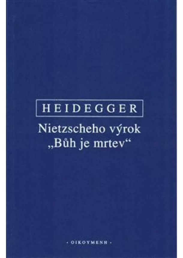 Martin Heidegger - Nietzscheho výrok 