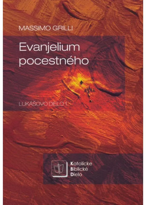 Massimo Grilli - Evanjelium pocestného - Lukášovo dielo 1.