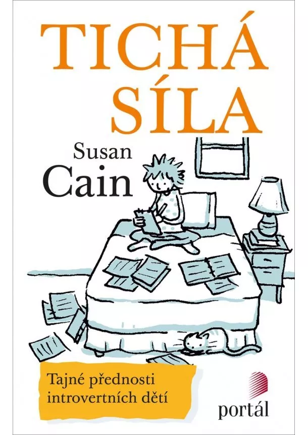 Susan Cain - Tichá síla - Tajné přednosti introvertních dětí