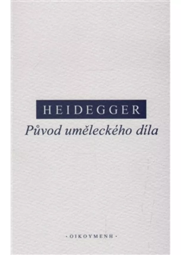 Martin Heidegger - Původ uměleckého díla