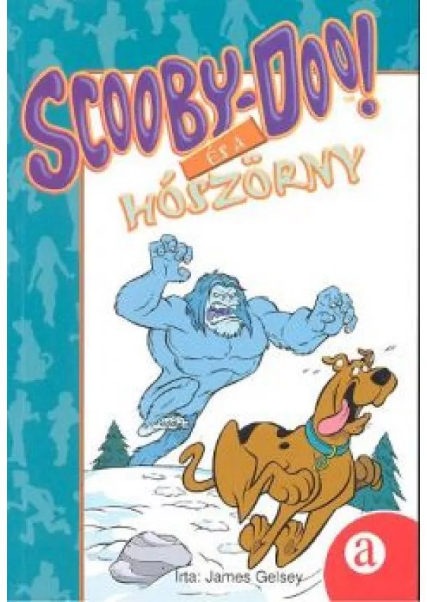 JAMES GELSEY - SCOOBY-DOO! ÉS A HÓSZÖRNY