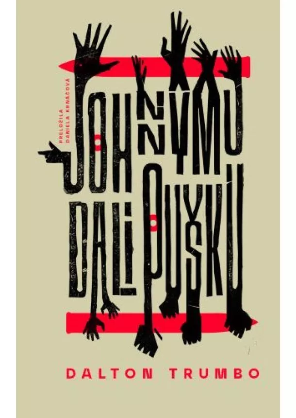 Dalton Trumbo - Johnnymu dali pušku