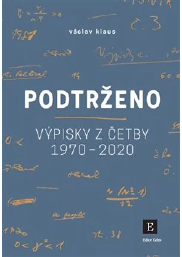 Václav Klaus - Podtrženo - Výpisky z četby let 1970 - 2020