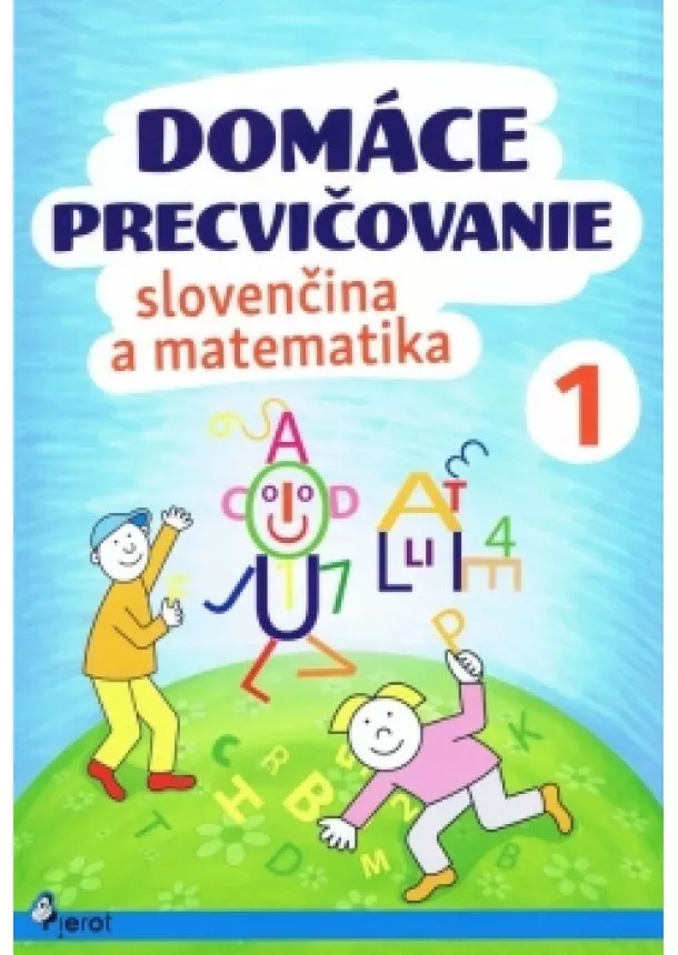 Iva Nováková - Domáce precvičovanie - Slovenský jazyk, Matematika 1.trieda