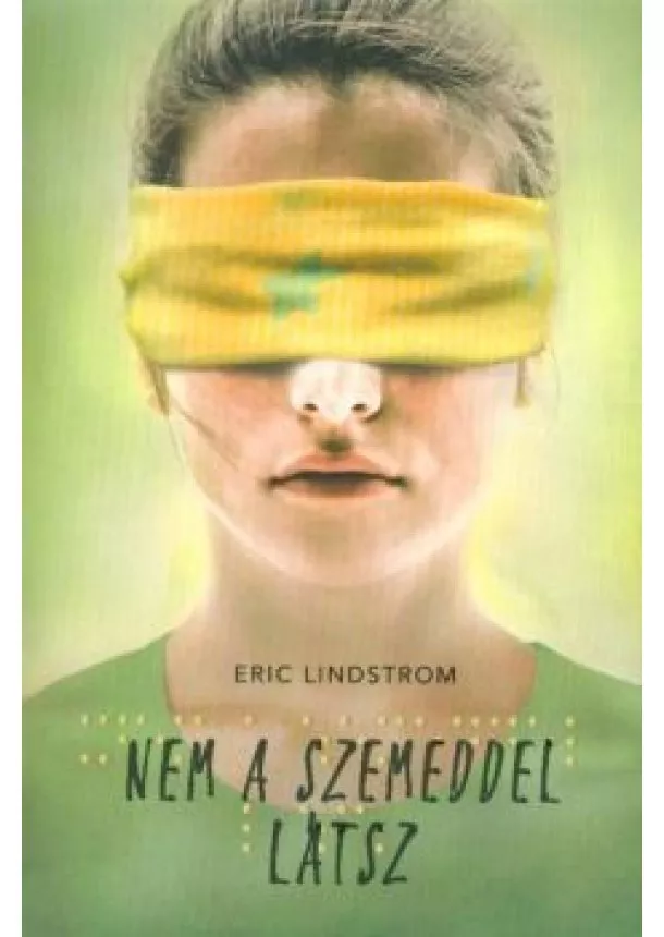 Eric Lindstrom - Nem a szemeddel látsz