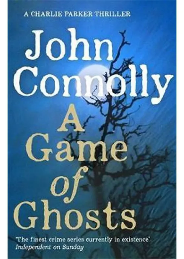 John Connolly - A Game of Ghosts