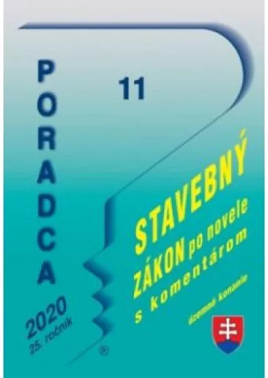 Poradca 11/2020 – Stavebný zákon s komentárom ( územné plánovanie a stavebný poriadok)