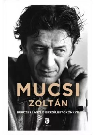 Mucsi Zoltán - Bérczes László beszélgetőkönyve