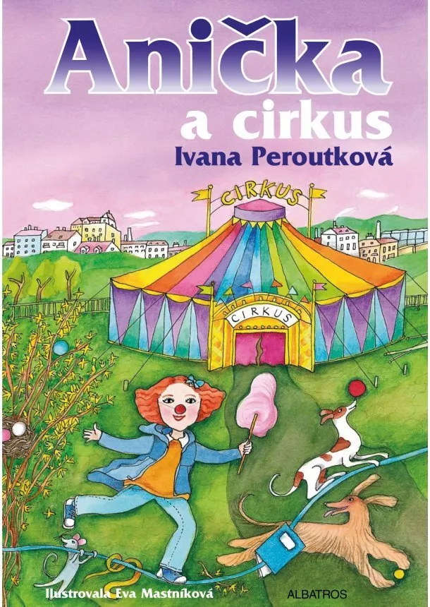 Ivana Peroutková - Anička a cirkus