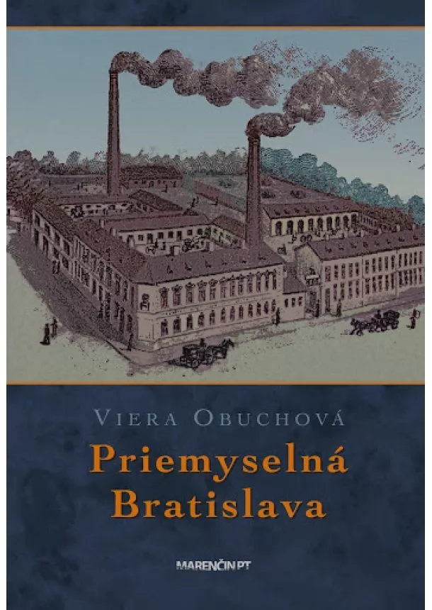 Viera Obuchová - Priemyselná Bratislava - 2. vydanie