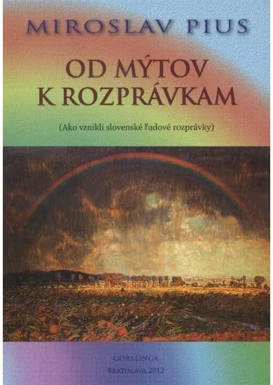 Od mýtov k rozprávkam - ako vznikli slovenské ľudové rozprávky