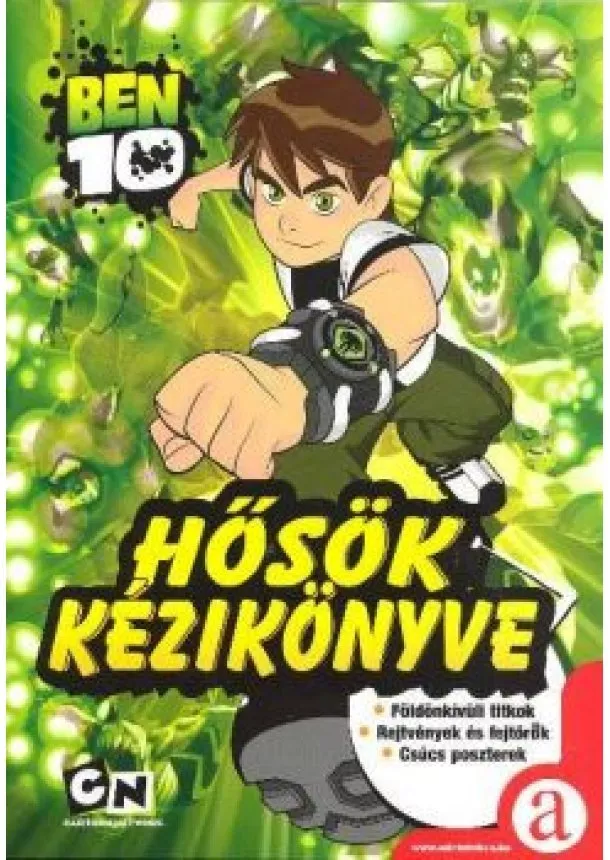 VÁLOGATÁS - BEN 10 HŐSÖK KÉZIKÖNYVE