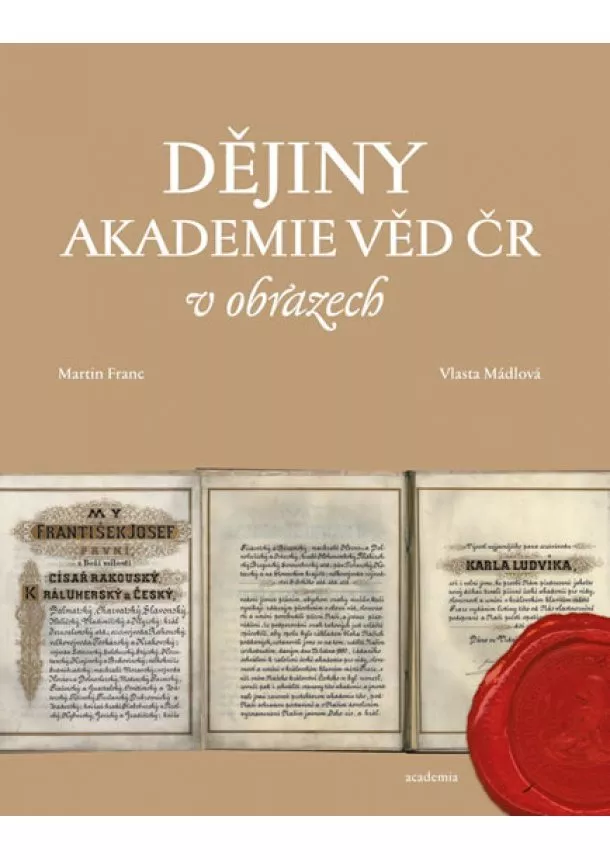 Martin Franc, Vlasta Mádlová - Dějiny Akademie věd ČR v obrazech