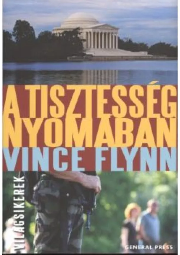 VINCE FLYNN - A TISZTESSÉG NYOMÁBAN