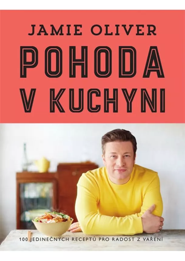 Jamie Oliver - Pohoda v kuchyni