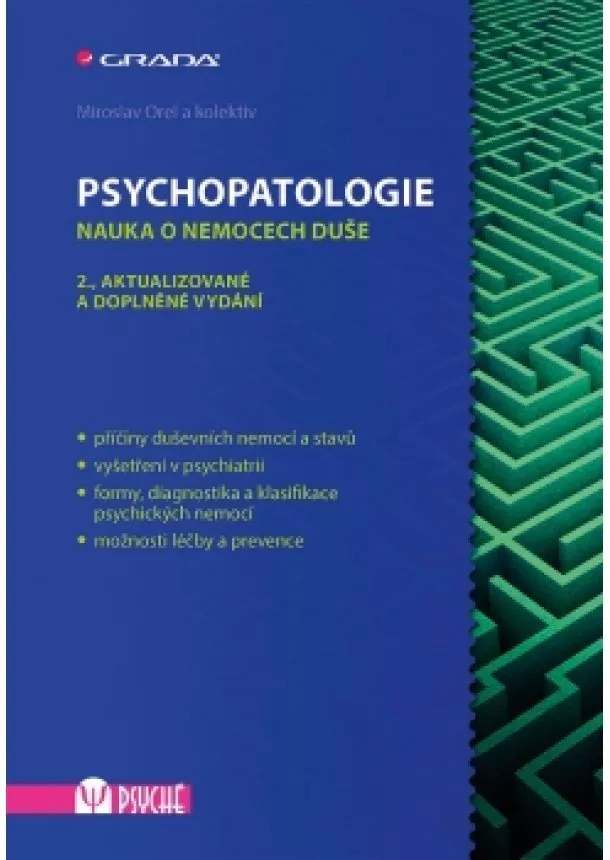 Miroslav Orel a kol. - Psychopatologie - Nauka o nemocech duše - 2.vydání