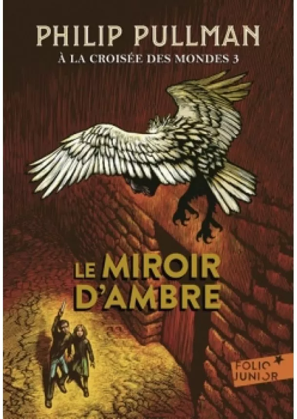 Philip Pullman - A la croisée des mondes 3 : Le Miroir d´ambre 