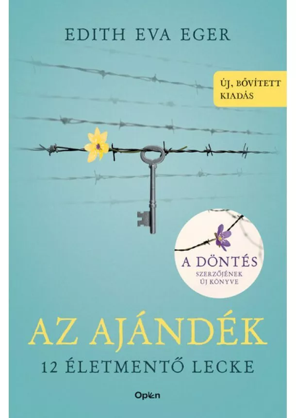 Edith Eva Eger - Az Ajándék - 12 életmentő lecke - Új, bővített kiadás