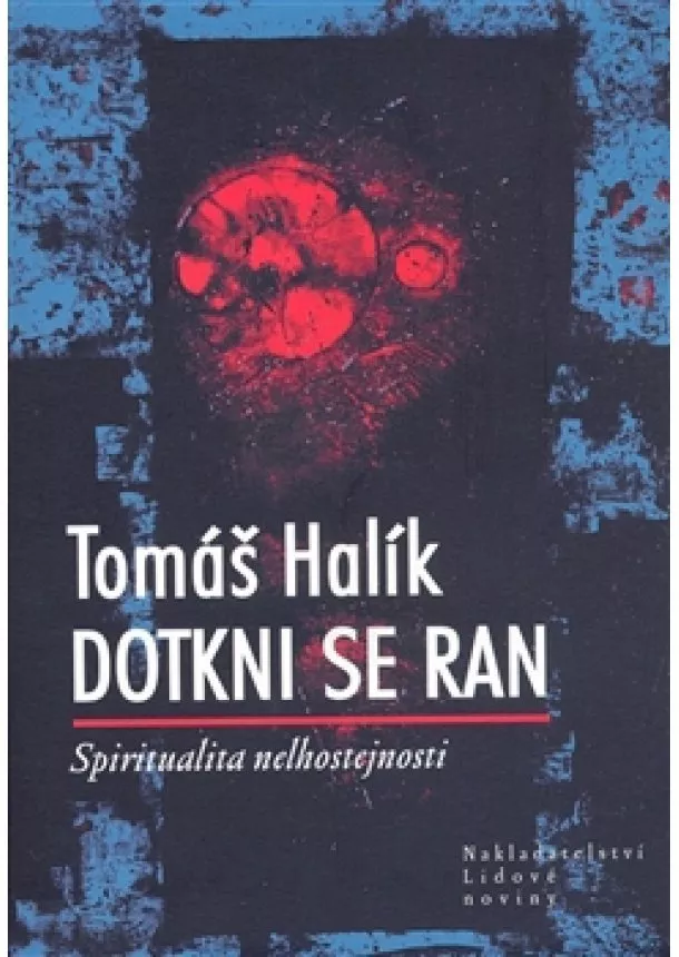 Tomáš Halík - Dotkni se ran