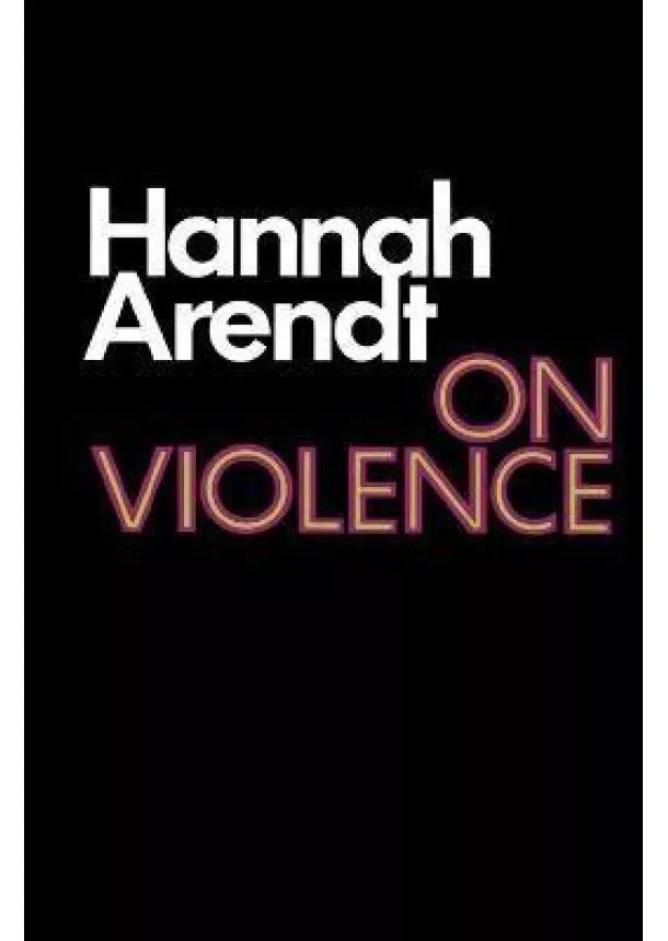 Arendtová Hannah - On Violence