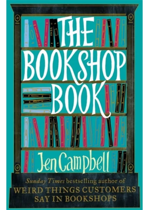 Jen Campbell - The Bookshop Book