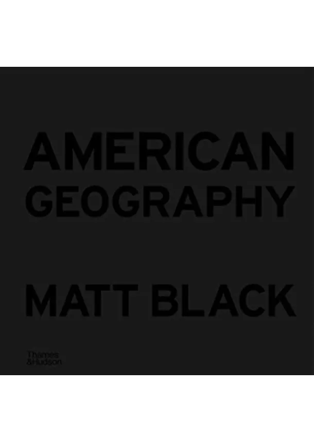 Matt Black - American Geography