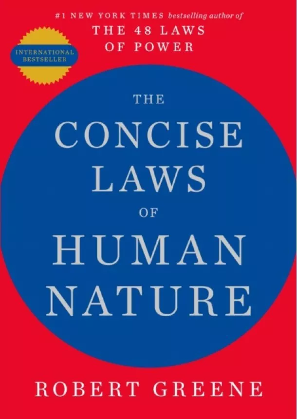 Robert Greene - The Concise Laws of Human Nature