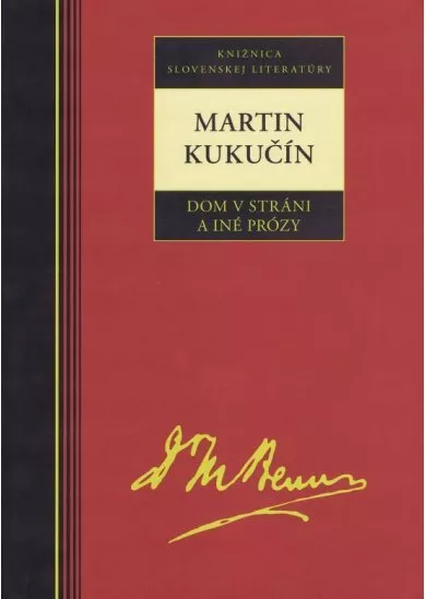 Dom v stráni a iné prózy - Martin Kukučín