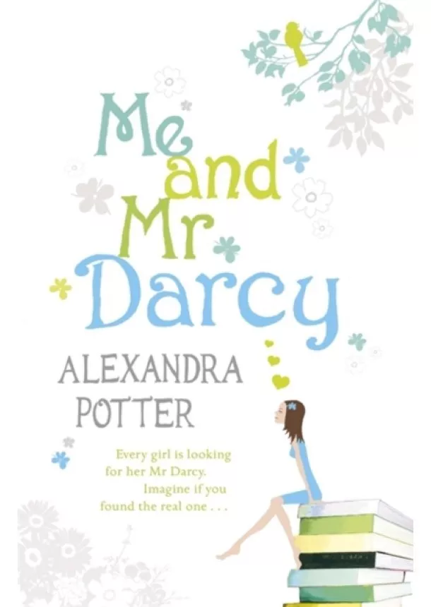 Alexandra Potter - Me and Mr. Darcy