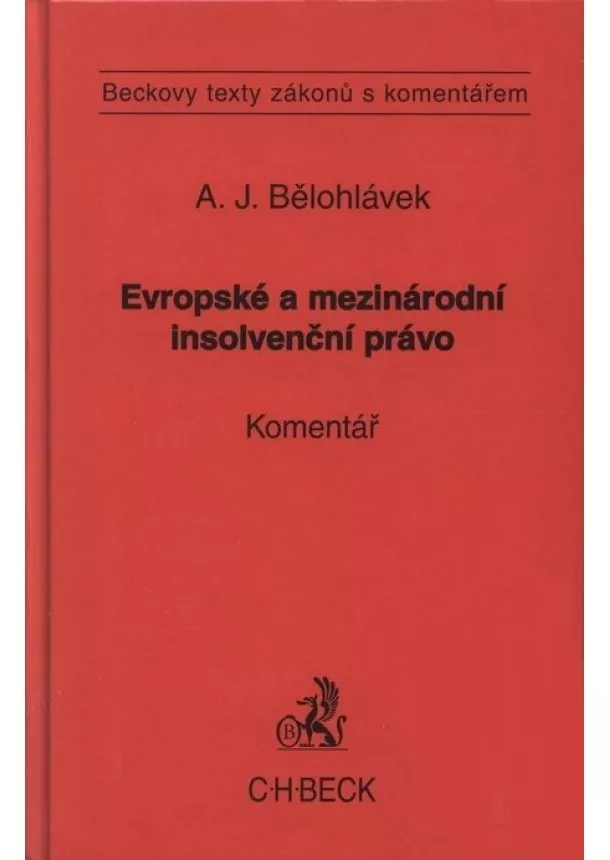 Alexander J. Bělohlávek  - Evropské a mezinárodní insolvenční právo. Komentář